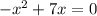 - x^{2} +7x=0