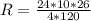 R= \frac{24*10*26}{4*120}