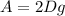 A=2Dg