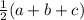 \frac{1}{2} (a+b+c)