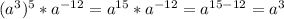 (a^{3})^5*a^{-12} =a^{15}*a^{-12}=a^{15-12}=a^{3}