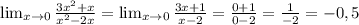 \lim_{x \to 0} \frac{3x^2+x}{x^2-2x} =\lim_{x \to 0} \frac{3x+1 }{x- 2 }= \frac{0+1}{0-2} = \frac{1}{-2} =-0,5