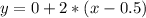 y = 0 + 2*(x-0.5)