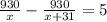 \frac{930}{x}- \frac{930}{x+31}=5