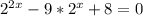 2^{2x} -9* 2^{x} +8=0