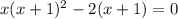 x(x+1)^2-2(x+1)=0