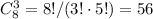 C_8^3=8!/(3!\cdot 5!)=56