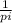 \frac{1}{pi}