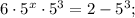 \displaymode 6\cdot 5^x\cdot 5^3=2-5^3;