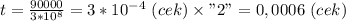 t= \frac{90000}{3*10^8}=3*10^{-4} \ (cek) \times "2"=0,0006 \ (cek)