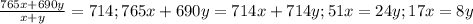 \frac{765x + 690y}{x+y} = 714; 765x + 690y = 714x + 714y; 51x = 24y; 17x =8y