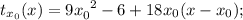 \displaystyle t_{x_0}(x)=9x_0^{\phantom{0}2}-6+18x_0(x-x_0);