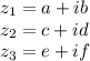 z_{1}=a+ib\\&#10; z_{2}=c+id\\&#10; z_{3}=e+if\\&#10;