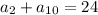 a_{2} + a_{10} =24