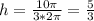 h=\frac{10 \pi }{3*2 \pi } = \frac{5}{3}