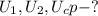 U_1, U_2, U_cp - ?