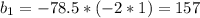 b_{1} = - 78.5*(- 2*1)=157