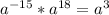 a ^{-15} *a ^{18} =a^3