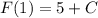 F(1)=5+C