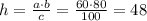 h= \frac{a\cdot b}{c}= \frac{60\cdot80}{100}=48