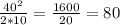 \frac{ 40^{2} }{2*10} = \frac{1600}{20} = 80