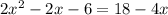 {2x^2-2x-6} = {18-4x}