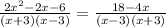 \frac{2x^2-2x-6}{(x+3)(x-3)} = \frac{18-4x}{(x-3)(x+3)}