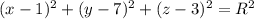 (x-1)^{2}+(y-7)^{2}+(z-3)^{2}= R^{2}