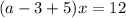 (a-3+5)x=12