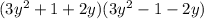 (3y^2+1+2y)(3y^2-1-2y)