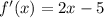 f'(x)=2x-5