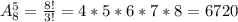 A_8^5 = \frac{8!}{3!}=4*5*6*7*8= 6720