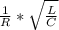 \frac{1}{R} * \sqrt{ \frac{L}{C} }