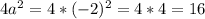 4a^2=4*(-2)^2=4*4=16