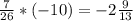 \frac{7}{26}*(-10) = - 2 \frac{9}{13}