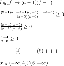 log_{a}f\; \to (a-1)(f-1)\\\\\frac{(3-1)\cdot (x-3-1)(3-1)(x-4-1)}{(x-5)(x-6)} \geq 0\\\\\frac{(x-4)(x-5)}{(x-5)(x-6)} \geq 0\\\\\frac{x-4}{x-6} \geq 0\\\\+++[4]---(6)+++\\\\x\in (-\infty,4]U(6,+\infty)