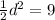 \frac{1}{2} d^2=9