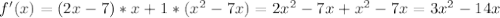 f'(x)=(2x-7)*x+1*(x^2-7x)=2x^2-7x+x^2-7x=3x^2-14x