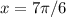 x=7 \pi /6