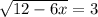 \sqrt{12-6x} =3