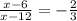 \frac{x-6}{x-12} =- \frac{2}{3}