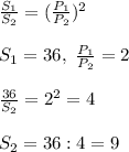 \frac{S_1}{S_2} = (\frac{P_1}{P_2})^2 \\ \\ S_1=36,\ \frac{P_1}{P_2}=2 \\ \\ \frac{36}{S_2} = 2^2=4 \\ \\ S_2=36:4=9