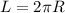 L= 2 \pi R