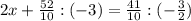 2x+ \frac{52}{10}:(-3)= \frac{41}{10} :(- \frac{3}{2} )