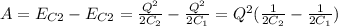 A= E_{C2} -E_{C2}= \frac{Q^2}{2C_{2}}-\frac{Q^2}{2C_{1}}=Q^2(\frac{1}{2C_{2}}-\frac{1}{2C_{1}})