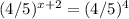 (4/5) ^{x+2} =(4/5)^4