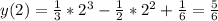 y(2)= \frac{1}{3}*2^3- \frac{1}{2} *2^2+ \frac{1}{6} = \frac{5}{6}