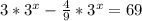 3* 3^{x}- \frac{4}{9}* 3^{x}=69