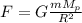 F=G \frac{mM_{p}}{R^2}