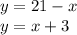 y=21-x \\ y=x+3